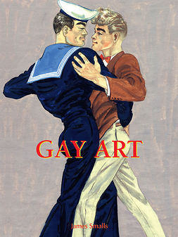 Smalls, James - Gay Art, e-kirja