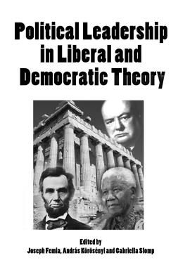 Femia, Joseph - Political Leadership in Liberal and Democratic Theory, ebook