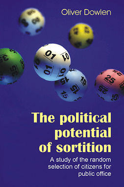 Dowlen, Oliver - The Political Potential of Sortition, ebook