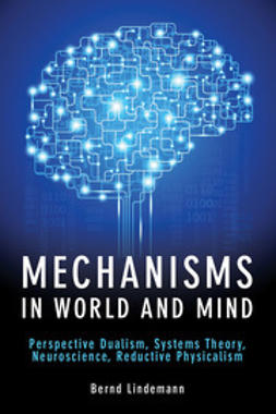 Lindemann, Bernd - Mechanisms in World and Mind, e-bok