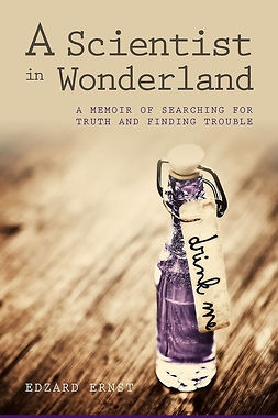 Ernst, Edzard - A Scientist in Wonderland, e-bok