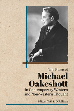 O'Sullivan, Noel - The Place of Michael Oakeshott in Contemporary Western and Non-Western Thought, e-kirja