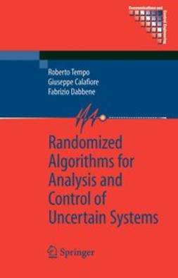 Calafiore, Giuseppe - Randomized Algorithms for Analysis and Control of Uncertain Systems, ebook