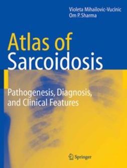 Mihailovic-Vucinic, Violeta - Atlas of Sarcoidosis, ebook