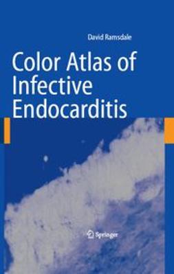 Ramsdale, David R. - Color Atlas of Infective Endocarditis, ebook