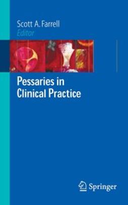 Farell, Scott A. - Pessaries in Clinical Practice, ebook