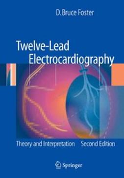 Foster, D. Bruce - Twelve-Lead Electrocardiography, e-kirja