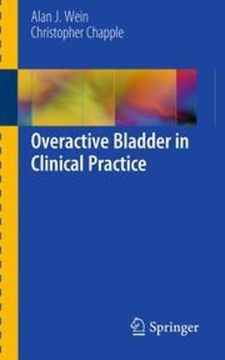 Wein, Alan J. - Overactive Bladder in Clinical Practice, e-kirja