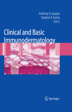 Gaspari, Anthony A. - Clinical and Basic Immunodermatology, e-bok