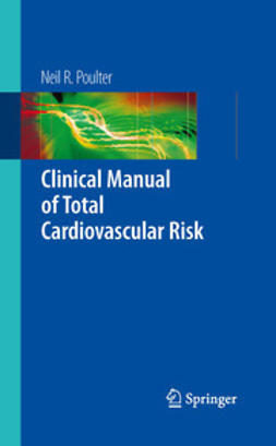 Poulter, Neil R. - Clinical Manual of Total Cardiovascular Risk, ebook