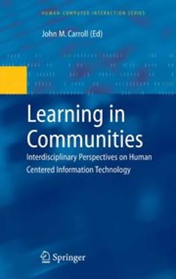 Carroll, John M. - Learning in Communities, ebook