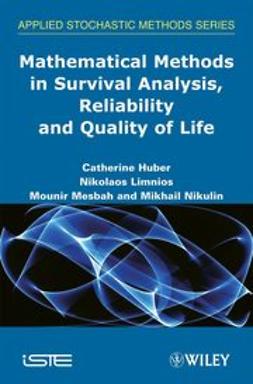 Huber, Catherine - Mathematical Methods in Survival Analysis, Reliability and Quality of Life, ebook