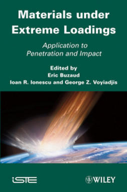 Buzaud, Eric - Materials under Extreme Loadings: Application to Penetration and Impact, ebook