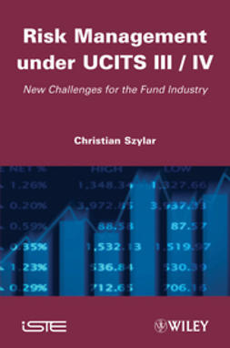 Szylar, Christian - Risk Management under UCITS III / IV: New Challenges for the Fund Industry, e-bok