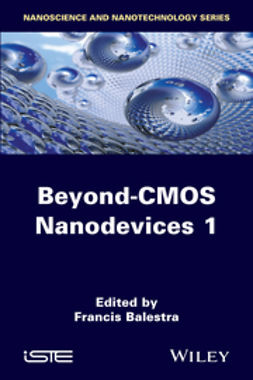 Balestra, Francis - Beyond CMOS Nanodevices 1, ebook