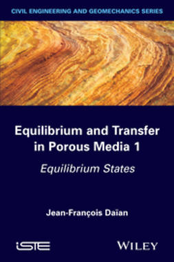 Da?an, Jean-Fran?ois - Equilibrium and Transfer in Porous Media 1: Equilibrium States, e-bok