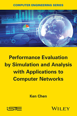 Chen, Ken - Performance Evaluation by Simulation and Analysis with Applications to Computer Networks, ebook
