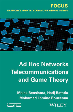 Batatia, Hadj - Ad Hoc Networks Telecommunications and Game Theory, e-kirja
