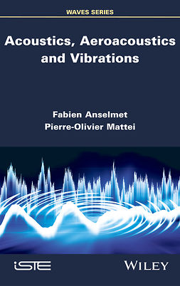 Anselmet, Fabien - Acoustics, Aeroacoustics and Vibrations, ebook