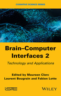 Bougrain, Laurent - Brain-Computer Interfaces 2: Technology and Applications, e-bok