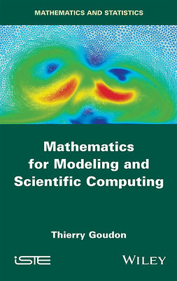 Goudon, Thierry - Mathematics for Modeling and Scientific Computing, ebook