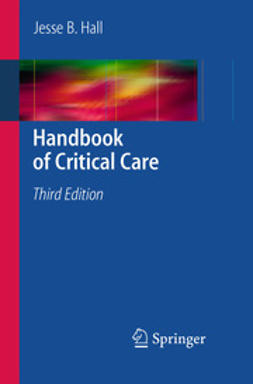 Hall, Jesse B - Handbook of Critical Care, ebook