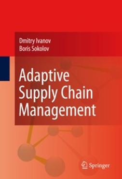 Ivanov, Dmitry - Adaptive Supply Chain Management, e-kirja