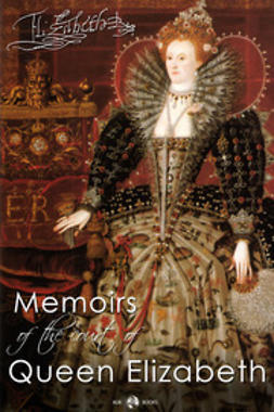 Aikin, Lucy - Memoirs of the Court of Queen Elizabeth, ebook