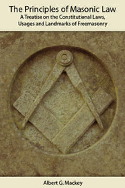 Mackey, Albert - The Principles of Masonic Law, ebook