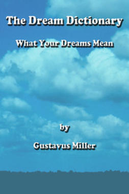 Miller, Gustavus - The Dream Dictionary, ebook