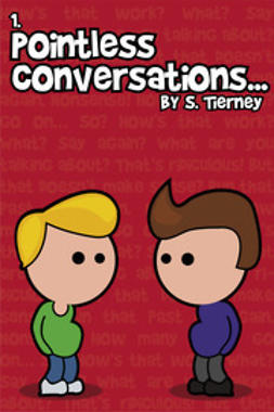 Tierney, Scott - Pointless Conversations: Superheroes, e-bok