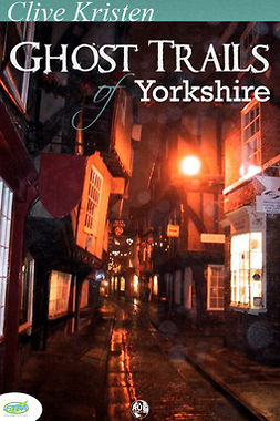 Kristen, Clive - Ghost Trails of Yorkshire, ebook