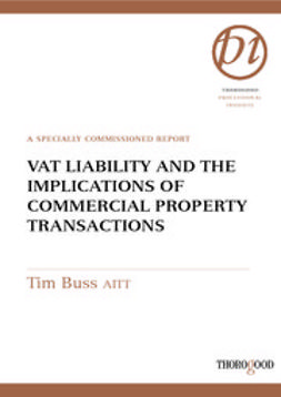 Buss, Tim - VAT Liability and the Implications of Commercial Property Transactions, ebook