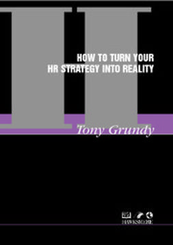 Grundy, Tony - How to Turn your HR Strategy into Reality, e-kirja