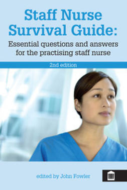 Fowler, John - Staff Nurse Survival Guide, e-kirja