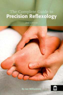 Williamson, Jan - The Complete Guide to Precision Reflexology 2nd Edition, e-bok