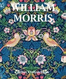 Clutton-Brock, Arthur - William Morris, ebook