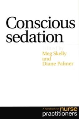 Palmer, Diane - Conscious Sedation: A Handbook for Nurse Practioners, ebook