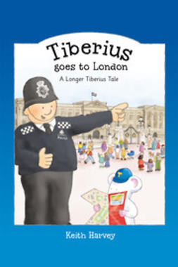 Harvey, Keith - Tiberius goes to London, ebook