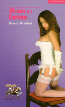 Beaufort, Roxane - Memoirs of a Courtesan, ebook