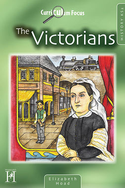 Hoad, Elizabeth - Curriculum Focus - History KS2, e-kirja