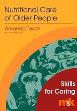 Taylor, Amanda - Nutritional Care and Older Adults, e-bok