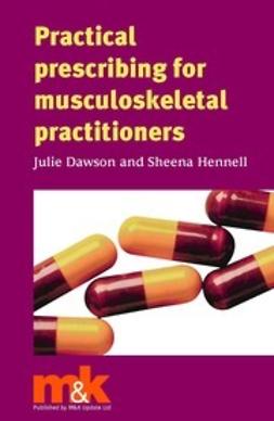 Dawson, Julie - Practical Prescribing for Musculoskeletal Practitioners, e-bok