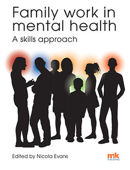 Evans, Nicola - Family work in Mental Health: A skills approach, e-kirja