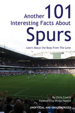 Cowlin, Chris - Another 101 Interesting Facts About Spurs, e-bok