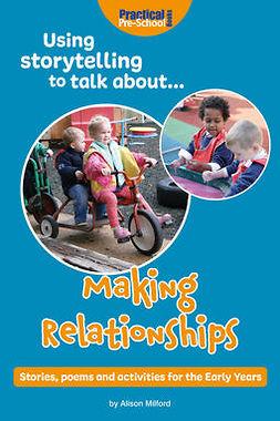 Milford, Alison - Using Storytelling to Talk About... Making Relationships, ebook