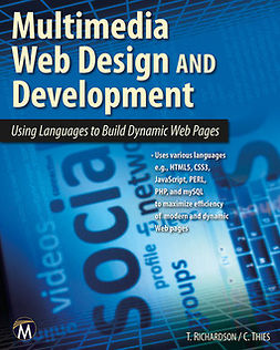 Richardson, Theodor - Multimedia Web Design and Development: Using Languages to Build Dynamic Web Pages, ebook