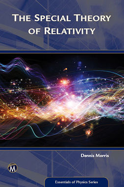 Morris, Dennis - The Special Theory of Relativity, e-bok