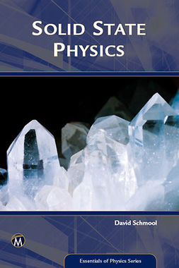 Schmool, David - Solid State Physics: From the Material Properties of Solids to Nanotechnologies, ebook