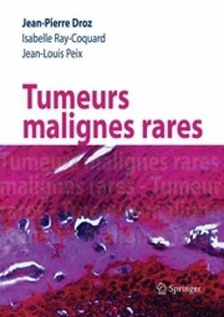 Droz, Jean-Pierre - Tumeurs malignes rares, ebook